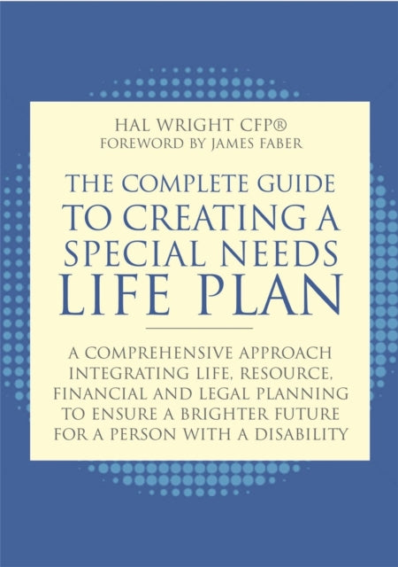 Book cover of: Complete Guide to Creating a Special Needs Life Plan. By: Hal Wright