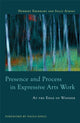 Book cover of: Presence and Process in Expressive Arts Work