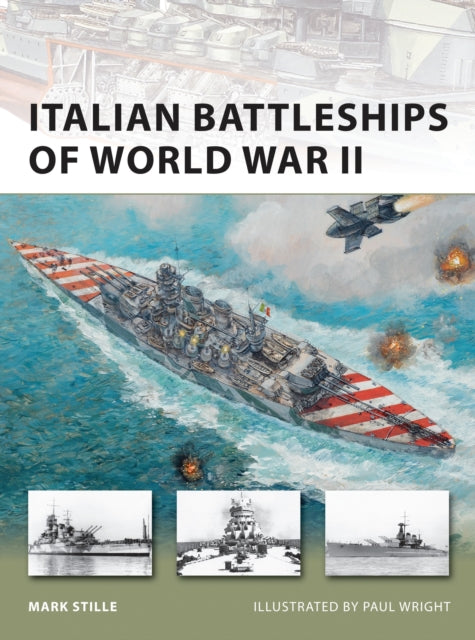 Book cover of: Italian Battleships of World War II. By: Mark Stille