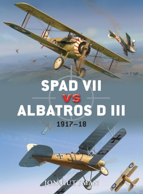 Book cover of: SPAD VII vs Albatros D III. By: Jon Guttman