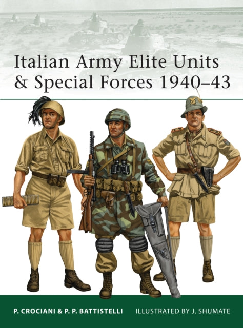 Book cover of: Italian Army Elite Units & Special Forces 1940–43. By: P. Crociani