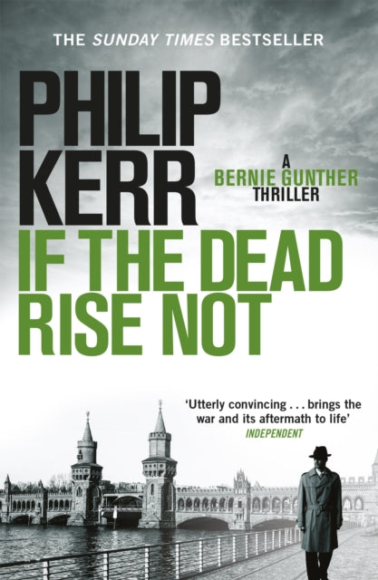 Book cover of: If the Dead Rise Not. By: Philip Kerr