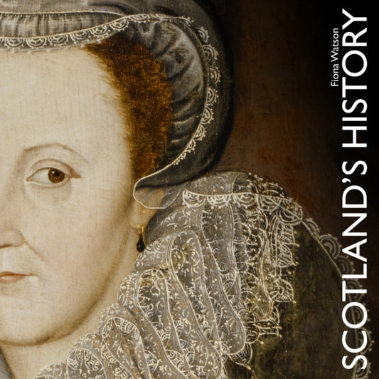 Book cover of: Scotland's History. By: Fiona Watson