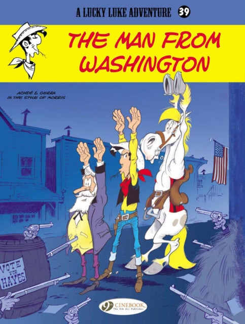 Book cover of: Lucky Luke 39 - The Man from Washington. By: Laurent Gerra