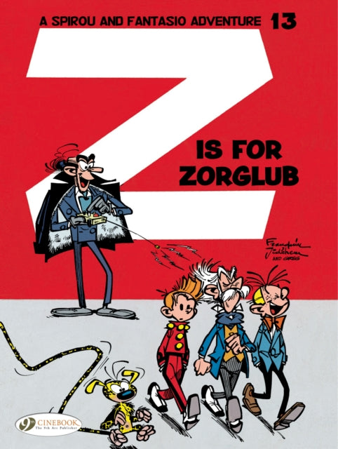 Book cover of: Spirou & Fantasio 13 - Z is for Zorglub. By: André Franquin