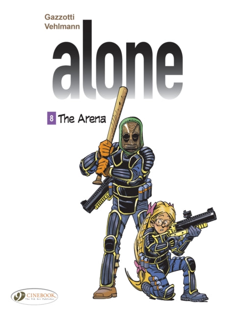 Book cover of: Alone Vol. 8 - The Arena. By: Bruno Gazzotti