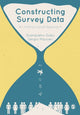 Book cover of: Constructing Survey Data. By: Giampietro Gobo