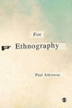 Book cover of: For Ethnography. By: Paul Anthony Atkinson