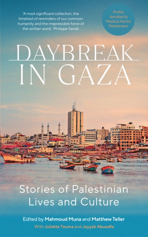 Daybreak in Gaza, Stories of Palestinian Lives and Culture