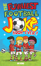 Book cover of: Funniest Football Joke Book Ever!