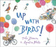 Book cover of: Up with Birds!. By: John Yeoman