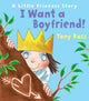 Book cover of: I Want a Boyfriend!