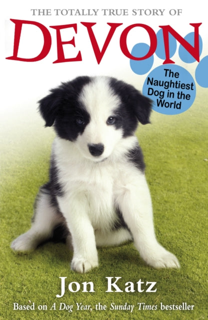 Book cover of: Totally True Story of Devon The Naughtiest Dog in the World