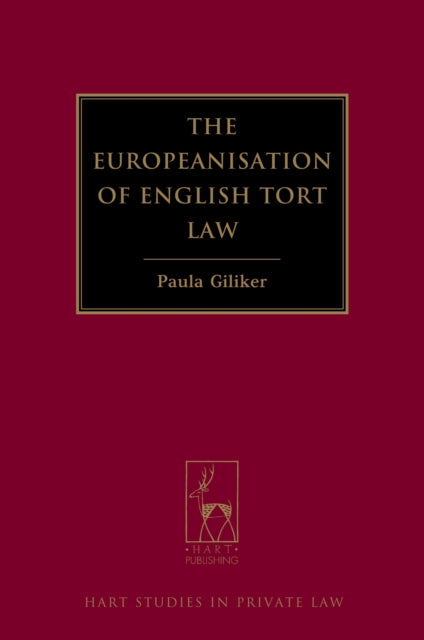Book cover of: Europeanisation of English Tort Law. By: Paula Giliker