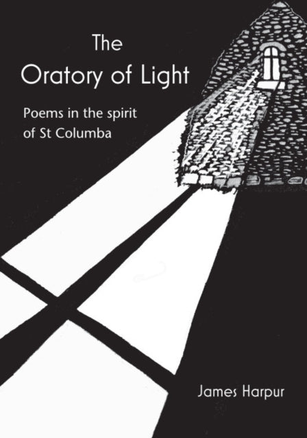 Book cover of: Oratory of Light. By: James Harpur