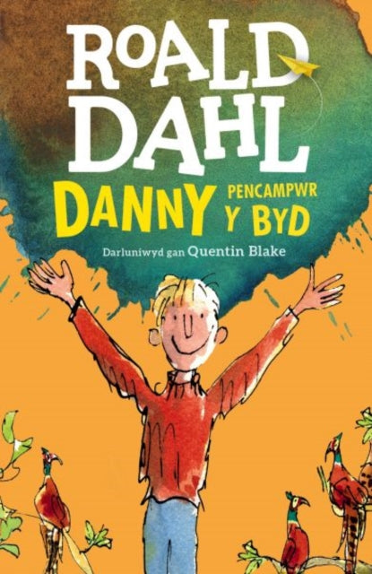 Danny Pencampwr y Byd 9781849673525 Roald Dahl