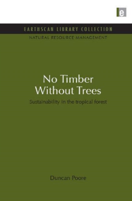 Book cover of: No Timber Without Trees. By: Duncan Poore