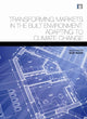 Book cover of: Transforming Markets in the Built Environment. By: Susan Roaf
