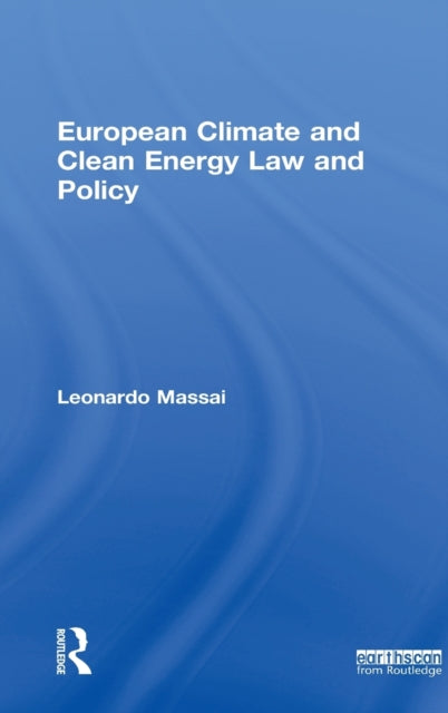 Book cover of: European Climate and Clean Energy Law and Policy. By: L. Massai