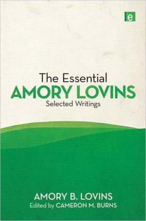 The Essential Amory Lovins