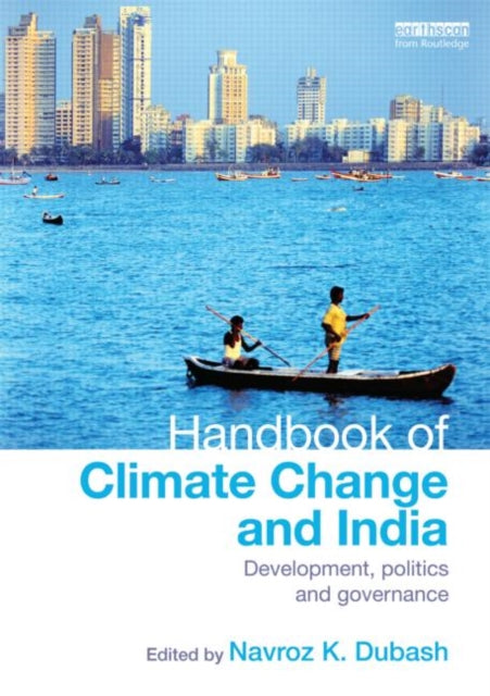 Book cover of: Handbook of Climate Change and India. By: Navroz K. Dubash
