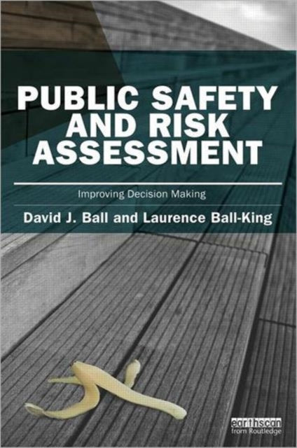 Book cover of: Public Safety and Risk Assessment. By: D. J. Ball