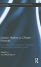 Book cover of: Carbon Markets or Climate Finance. By: Axel Michaelowa