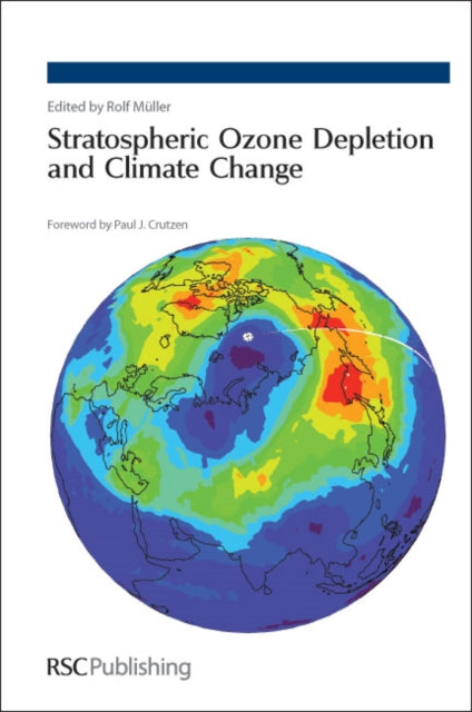 Book cover of: Stratospheric Ozone Depletion and Climate Change. By: Paul J. Crutzen