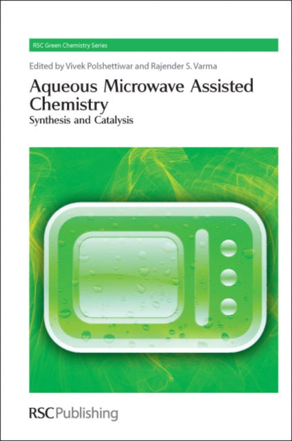 Book cover of: Aqueous Microwave Assisted Chemistry