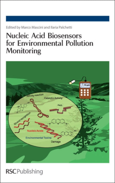 Book cover of: Nucleic Acid Biosensors for Environmental Pollution Monitoring. By: Marco Mascini