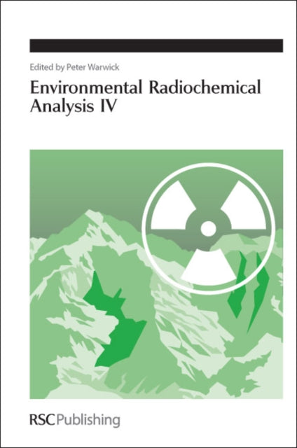 Book cover of: Environmental Radiochemical Analysis IV. By: Peter Warwick