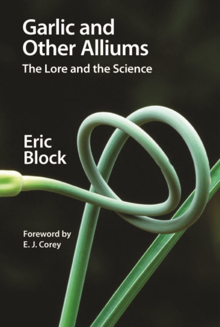 Book cover of: Garlic and Other Alliums. By: Eric Block