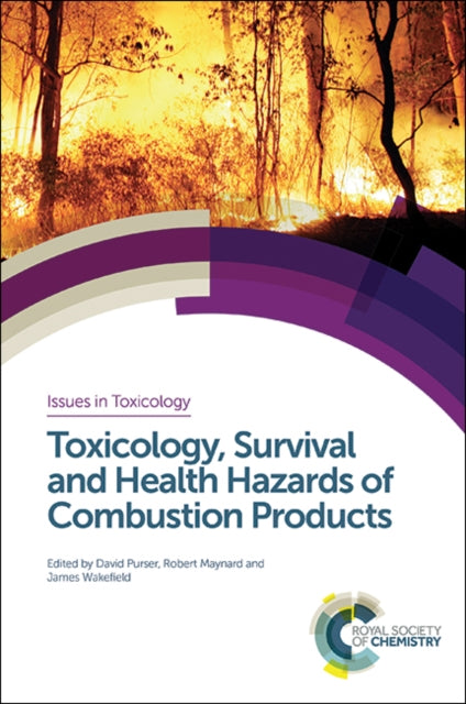 Book cover of: Toxicology, Survival and Health Hazards of Combustion Products. By: David A. Purser