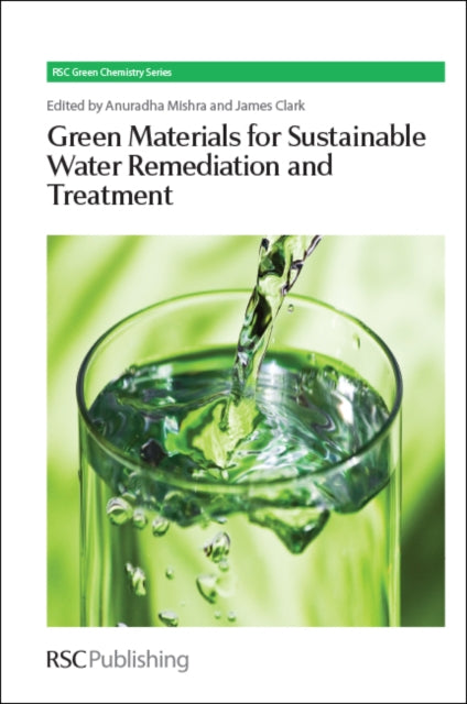 Book cover of: Green Materials for Sustainable Water Remediation and Treatment