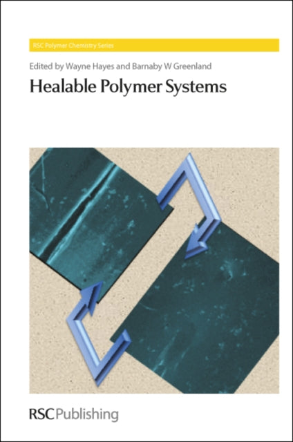 Book cover of: Healable Polymer Systems. By: Wayne Hayes