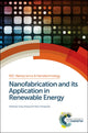 Book cover of: Nanofabrication and its Application in Renewable Energy. By: Navin Manjooran
