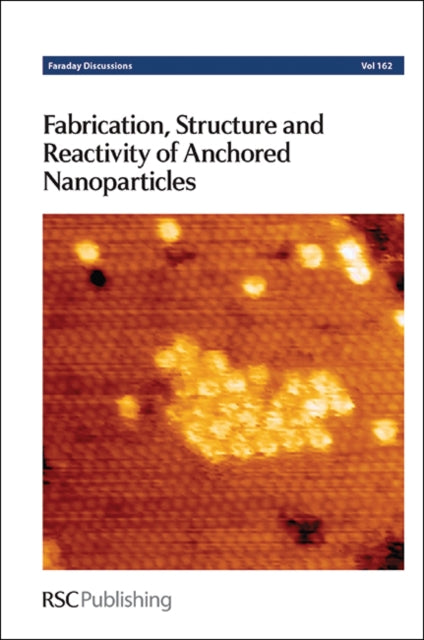 Book cover of: Fabrication, Structure and Reactivity of Anchored Nanoparticles