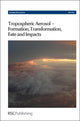 Book cover of: Tropospheric Aerosol – Formation, Transformation, Fate and Impacts