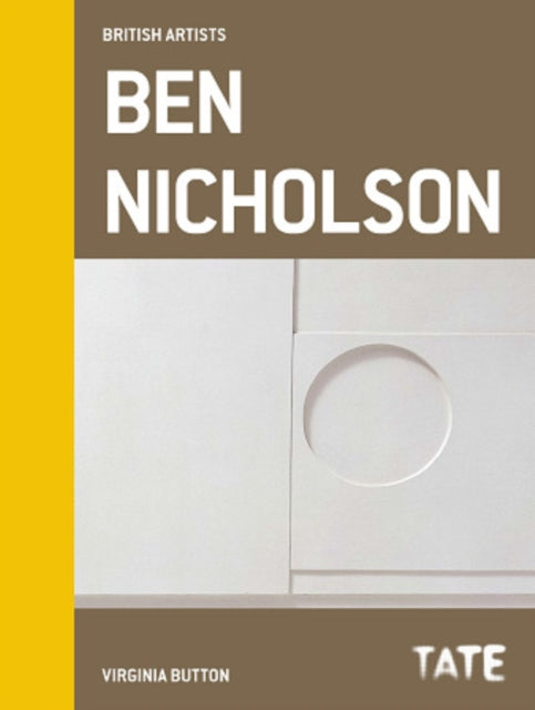 Book cover of: Tate British Artists: Ben Nicholson. By: Virginia Button