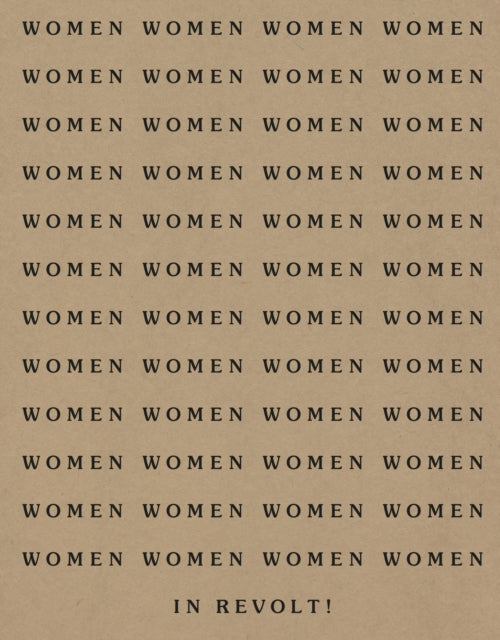 Women in Revolt!, Art and Activism in the UK 1970–90 9781849768627 Linsey Young