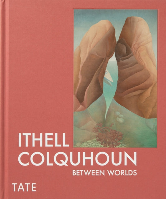 Book cover of: Ithell Colquhoun: Between Worlds