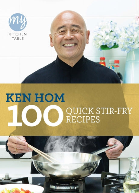 Book cover of: My Kitchen Table: 100 Quick Stir-fry Recipes