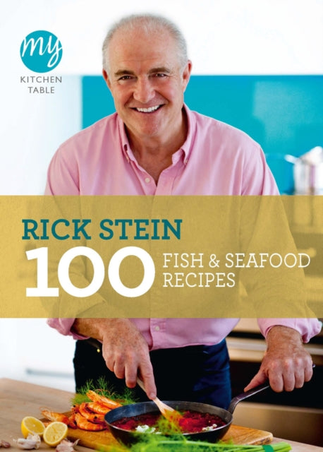 Book cover of: My Kitchen Table: 100 Fish and Seafood Recipes