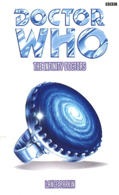 Book cover of: Doctor Who: Infinity Doctors. By: Lance Parkin