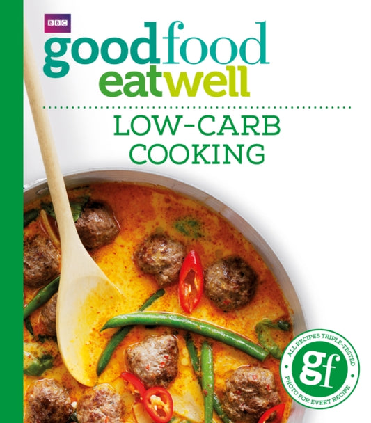 Book cover of: Good Food: Low-Carb Cooking. By: Good Food Guides Staff