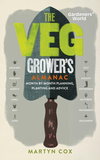 Book cover of: Gardeners' World: The Veg Grower's Almanac. By: Martyn Cox