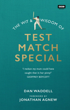 The Wit and Wisdom of Test Match Special