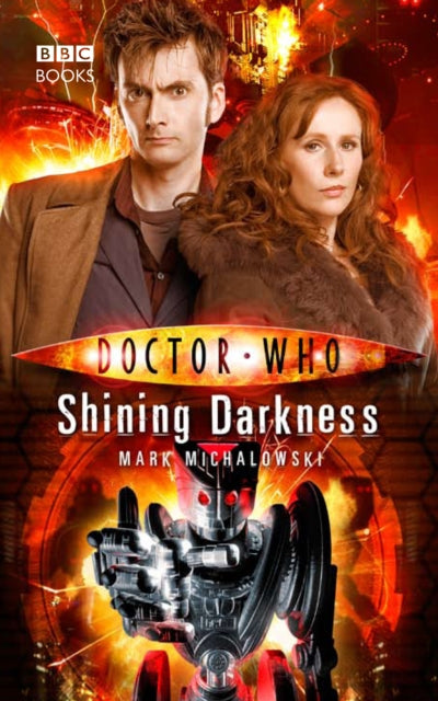 Book cover of: Doctor Who: Shining Darkness. By: Mark Michalowski