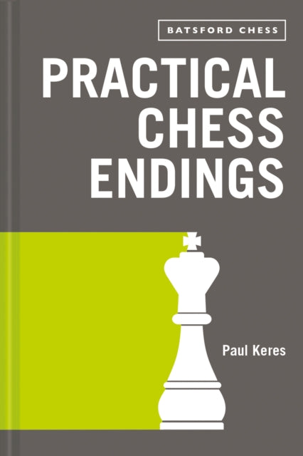 Book cover of: Practical Chess Endings. By: Paul Keres