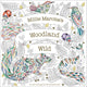 Book cover of: Millie Marotta's Woodland Wild. By: Millie Marotta